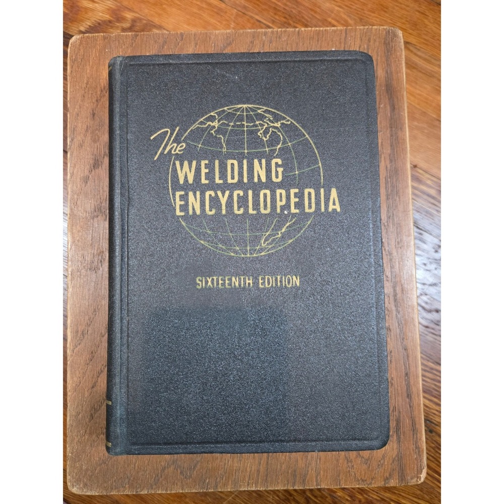 The Welding Encyclopedia 16th Edition 1968 Ted B Jefferson Monticello Books